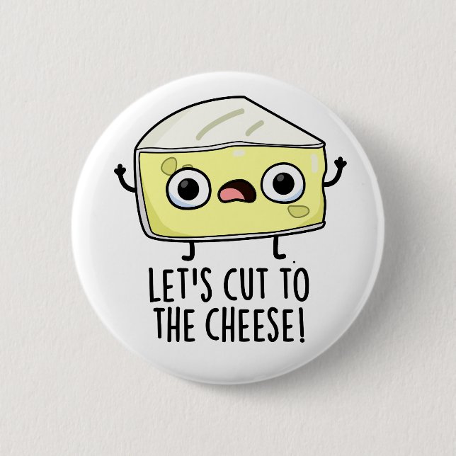 Schneiden wir den Käse-Funny-Food-Pun Button (Vorderseite)