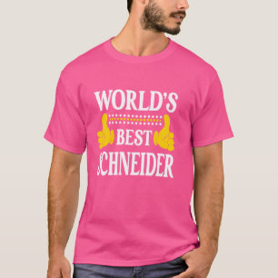 Schneider Nachname Nachname Nachname Weltbeste SC T-Shirt