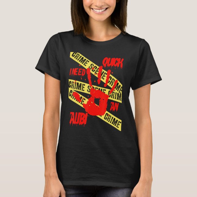 Schnell benötige ich eine Alibi-Kriminalitätsszena T-Shirt (Vorderseite)