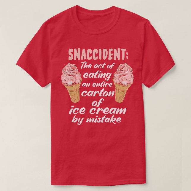 Schnell der Akt des Essens einer ganzen Tonne Eis T-Shirt (Design vorne)