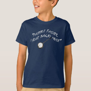 SCHNELL PADDLE, ICH HÖRE BANJO MUSIK, T - SHIRT