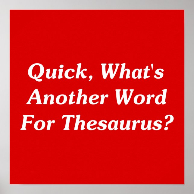 Schnell, was ist noch ein Wort für Thesaurus? Poster (Vorne)