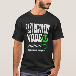 Schnelle Erholung aus Operation wird bald besser T-Shirt