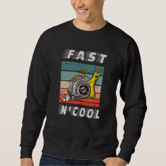 Schnelle und coole Turbo-Schnecke, schnell und coo Sweatshirt