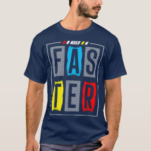Schneller laufen - nie aufgeben - Motivation - Spo T-Shirt