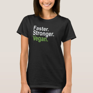 Schneller Stärker Vegan T-Shirt für pflanzliche Er