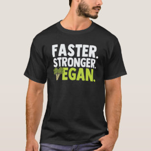 Schneller Stärker Vegan Veggie Weltvegetariertag T-Shirt