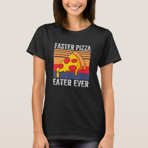 Schnellere Pizza Eater Ever Food kostspielig T-Shirt