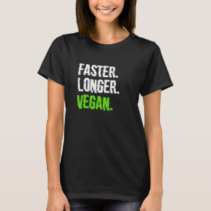 Schnellere Vegane vegetarische Veganismus Pflanze  T-Shirt