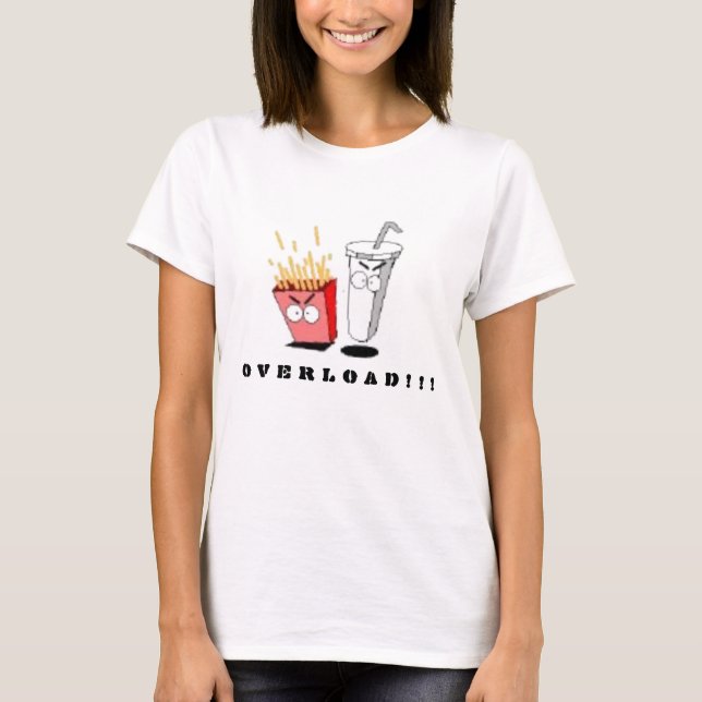 Schnellimbiß, O V E R L O A D! ! ! T-Shirt (Vorderseite)