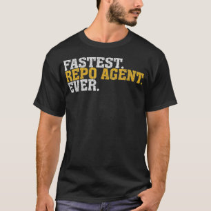 Schnellster Repo-Agent je Wiederbesitzer Agent Ges T-Shirt