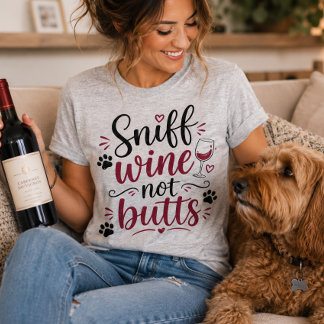 Schnüffle Wein nicht Kippen lustiger Hunde Liebhab T-Shirt