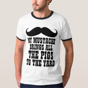 Schnurrbart holt alle Schweine zum Yard-T - Shirt