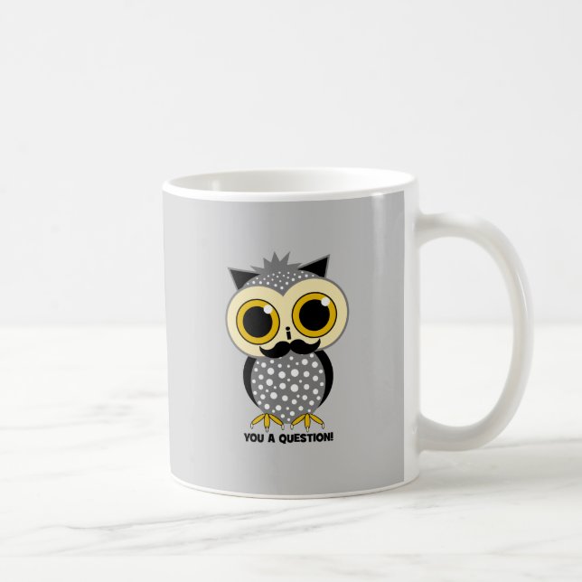 Schnurrbart I Sie eine Frageneule Kaffeetasse (Rechts)