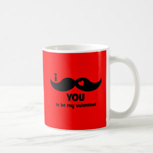 Schnurrbart I Sie, zum mein Valentinsgruß zu sein Kaffeetasse