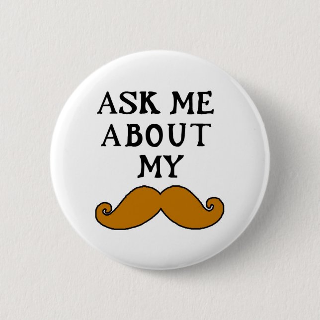 Schnurrbart-Knopf fragen mich über mein Stache Button (Vorderseite)