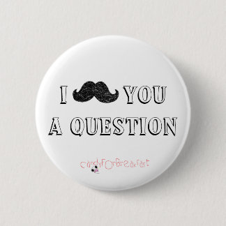 Schnurrbartknopf Button