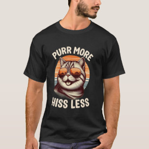 Schnurre mehr, fauche weniger Lustige Katzenmutter T-Shirt