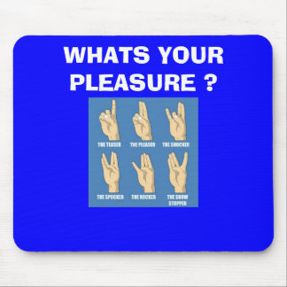 SCHOCKER, WAS IHR VERGNÜGEN IST? MOUSEPAD