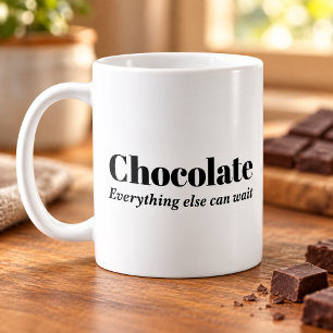 Schokolade Alles andere kann warten Schokoladenlie Kaffeetasse