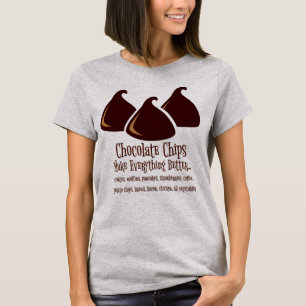 Schokolade Chips machen alles besser T-Shirt