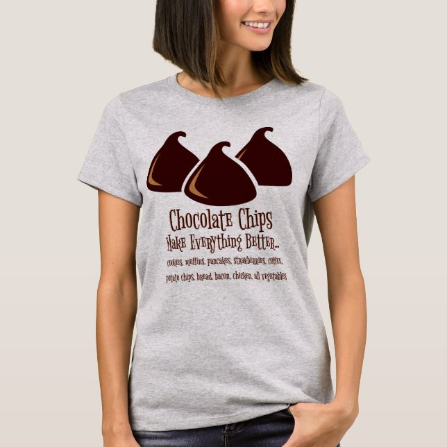 Schokolade Chips machen alles besser T-Shirt (Vorderseite)