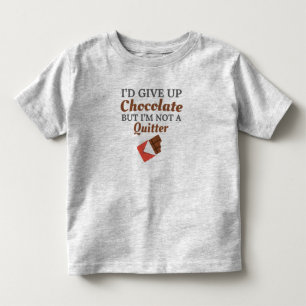 Schokolade, die ich später aufgeben würde Schokola Kleinkind T-shirt