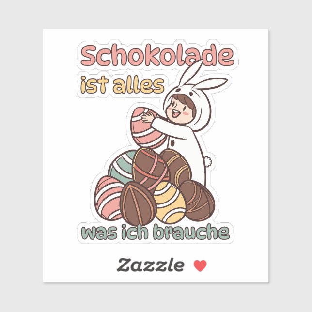 Schokolade ist alles, was ich brauche  aufkleber (Blatt)