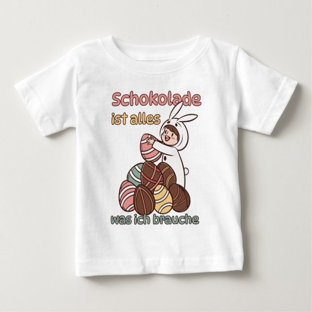 Schokolade ist alles, was ich brauche  baby t-shirt (Vorderseite)