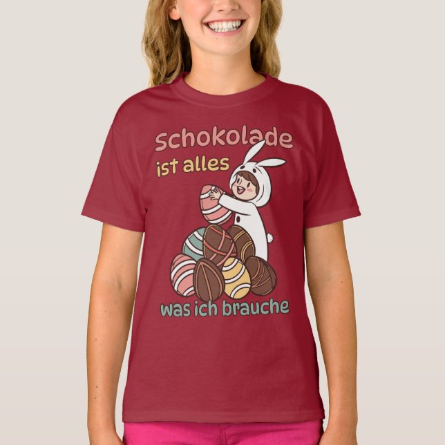 Schokolade ist alles, was ich brauche  T-Shirt (Vorderseite)