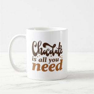 Schokolade ist alles, was man braucht kaffeetasse