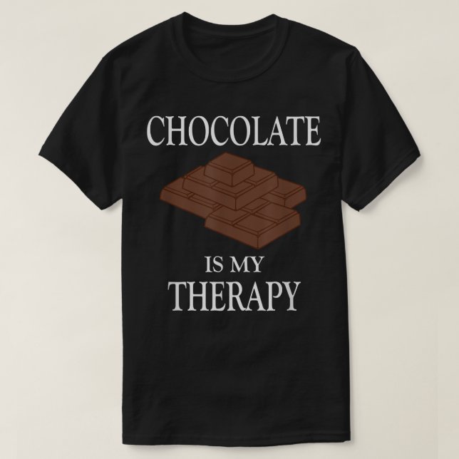Schokolade ist meine Therapie Süßigkeiten Schokola T-Shirt (Design vorne)