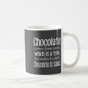 Schokolade Ist Salat Lustiger Diät-Zitat  Kaffeetasse