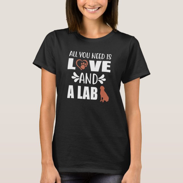 Schokolade Labrador Alles was Sie brauchen ist Lie T-Shirt (Vorderseite)