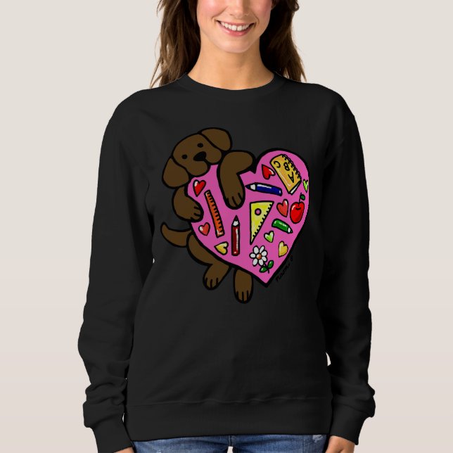 Schokolade Labrador Lehrer S Herz Sweatshirt (Vorderseite)