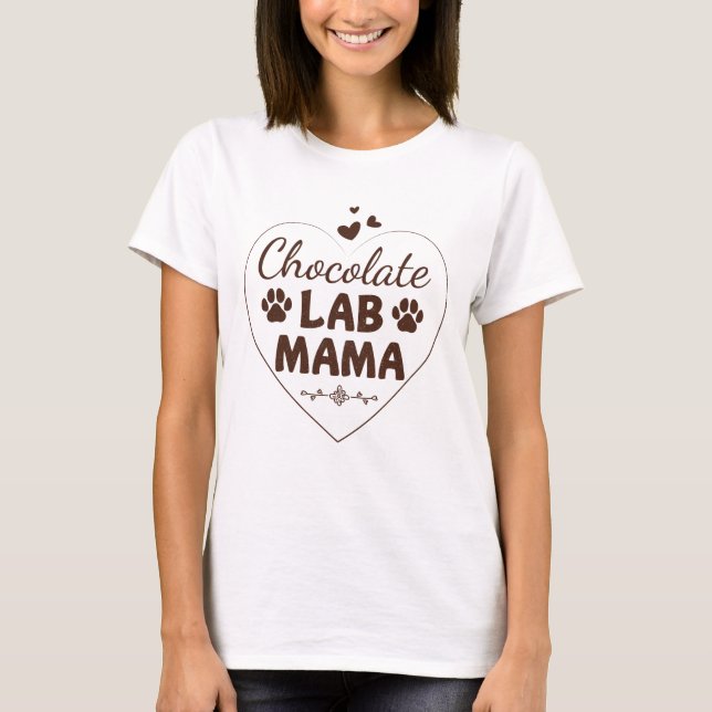 Schokolade Labrador Mama Labrador Mama T-Shirt (Vorderseite)