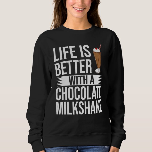 Schokolade Milchshake Milch Choco Shake Drink Sweatshirt (Vorderseite)