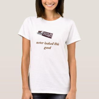 Schokolade schaute nie dieses gute Mädchen T-Shirt