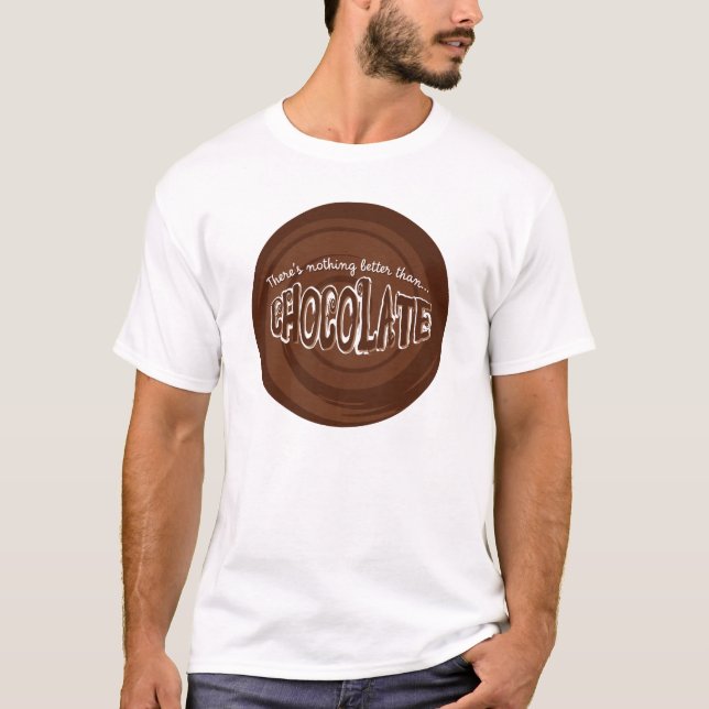 Schokolade T - Shirt (Vorderseite)