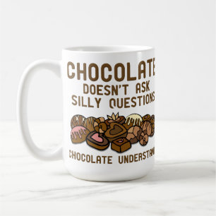 Schokolade versteht Humor Tasse