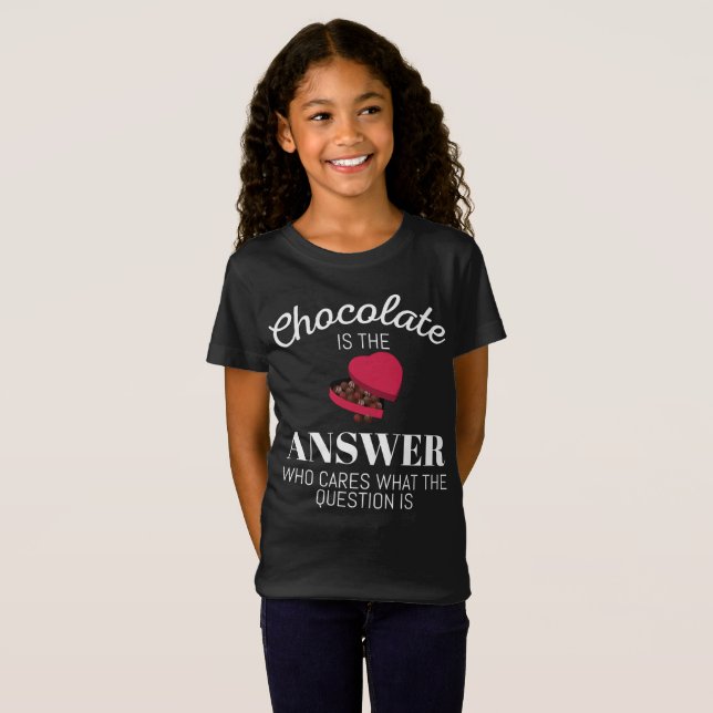 Schokolade Zitat Geschenk Schokolade ist die Antwo T-Shirt (Vorne ganz)