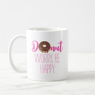 Schokoladen-Donut-Sorge-Nicht-Sei-Glücklich Rosa T Kaffeetasse