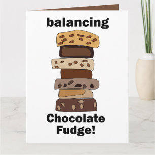 Schokoladen-Fudge-Dessert Balancing Lustig Karte