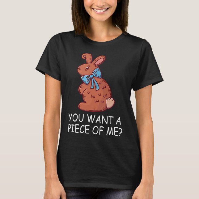 Schokoladenbraun Will du Stücke von mir im sonnige T-Shirt (Vorderseite)