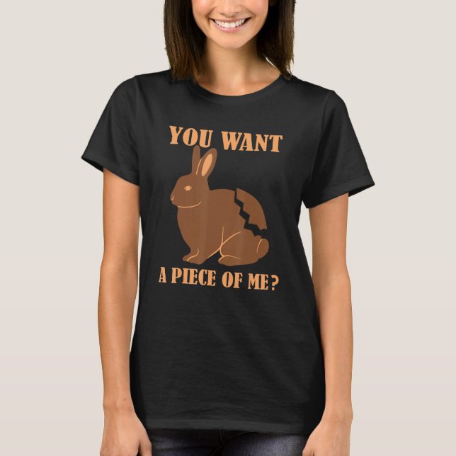Schokoladenbraun Will du Stücke von mir Osterhorb T-Shirt (Vorderseite)