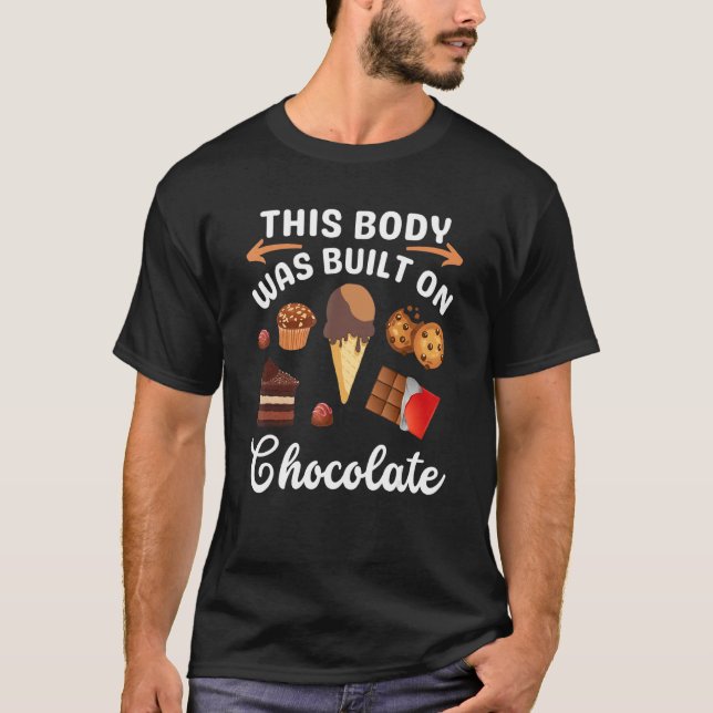 Schokoladeneis-Süßigkeiten Dessertkörper aus Ch T-Shirt (Vorderseite)