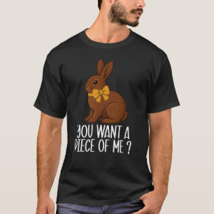 Schokoladenhase Du willst ein Stück von mir Osterg T-Shirt