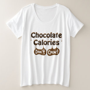 Schokoladenkalorien zählen nicht   Diät Humor Große Größe T-Shirt