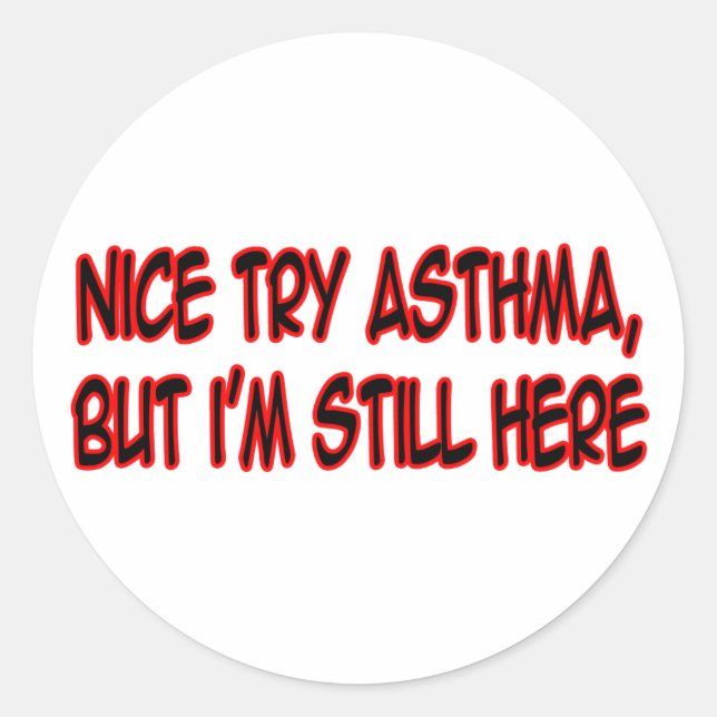 Schön Asthma versuchen... Runder Aufkleber (Vorderseite)