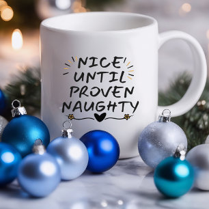 Schön bis man frech ist Lustig Sarcastic Tasse